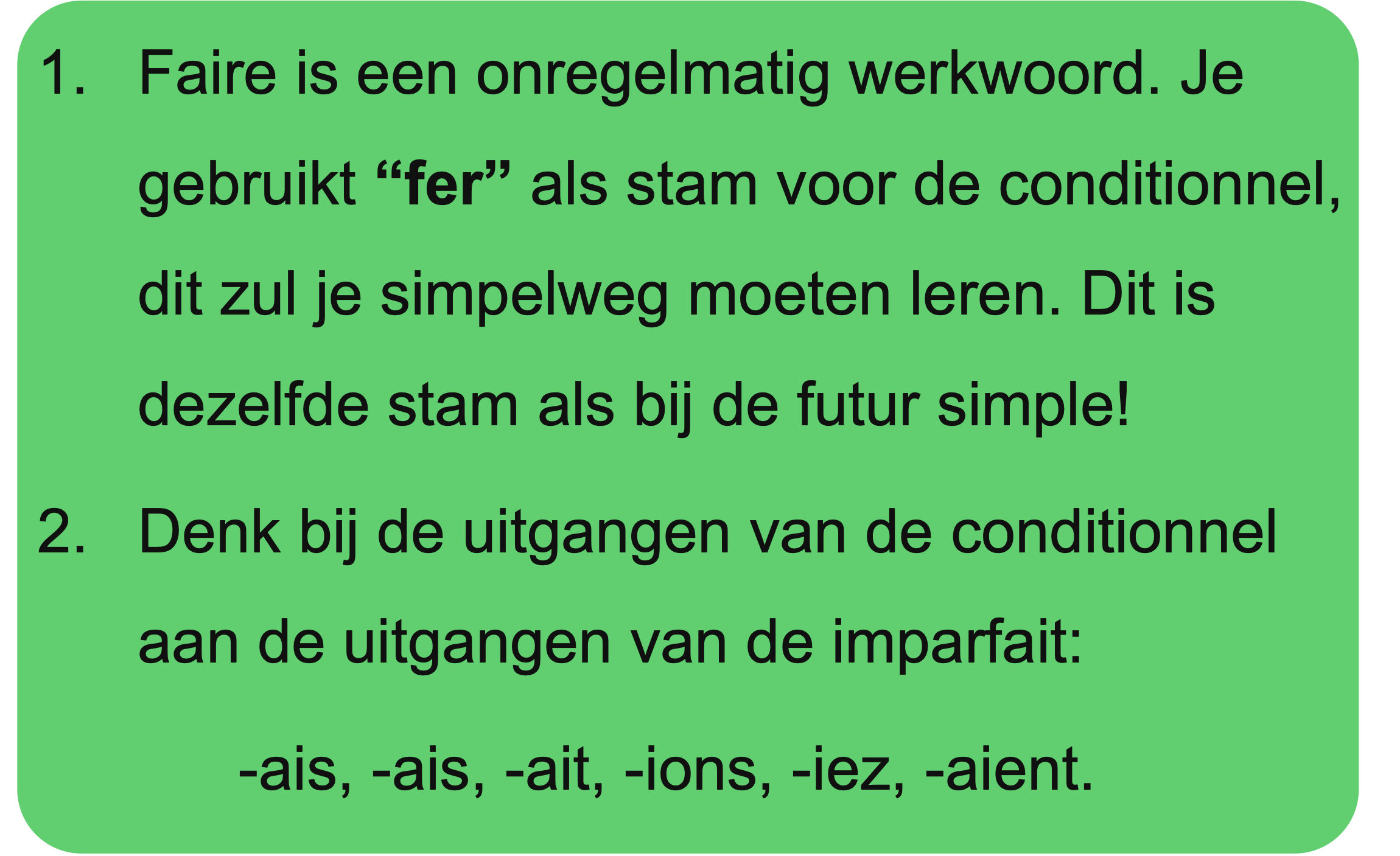 Uitleg over de vervoeging van 'faire' in de conditionnel.