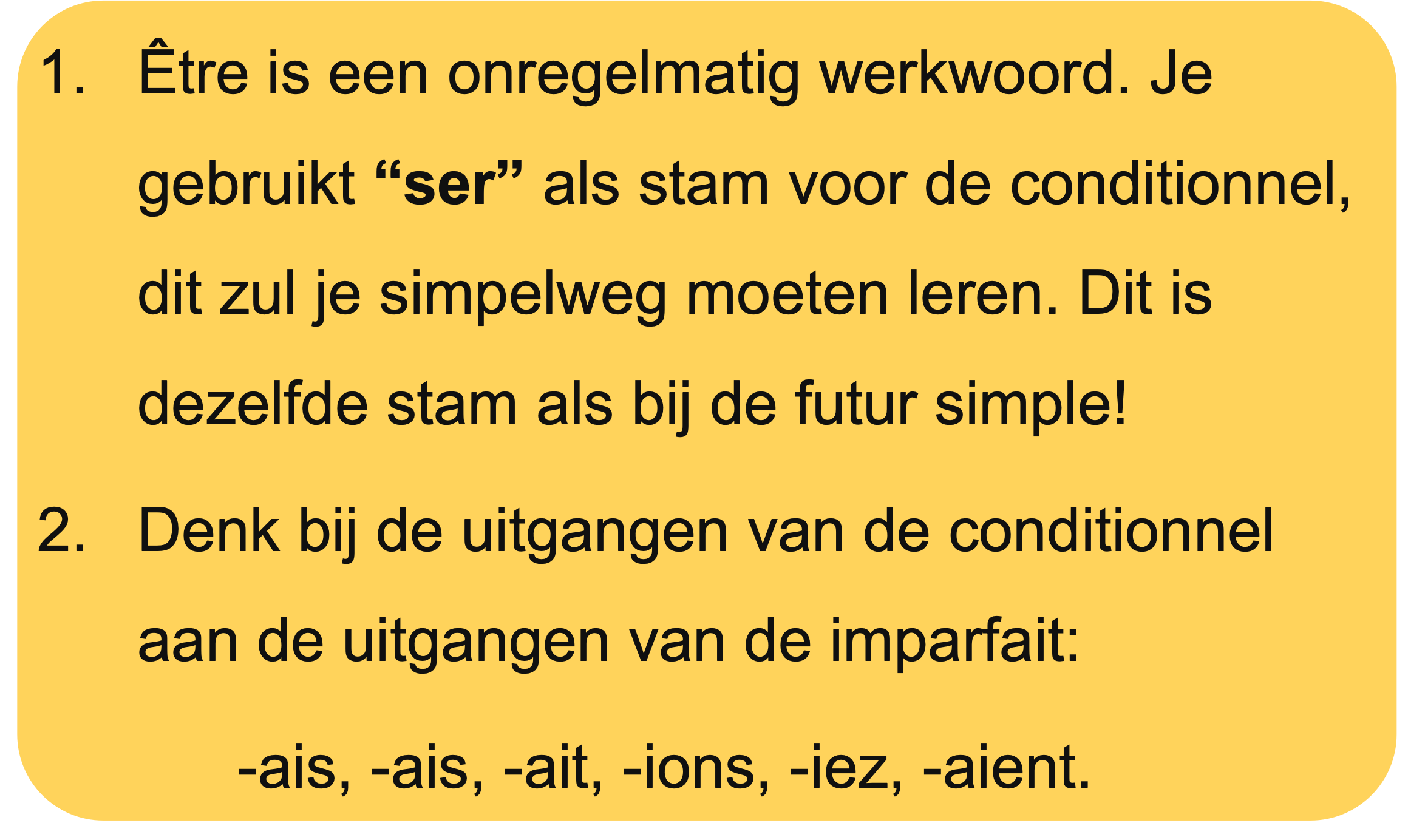 Overzicht van de vervoeging van het werkwoord 'être' in de conditionnel.